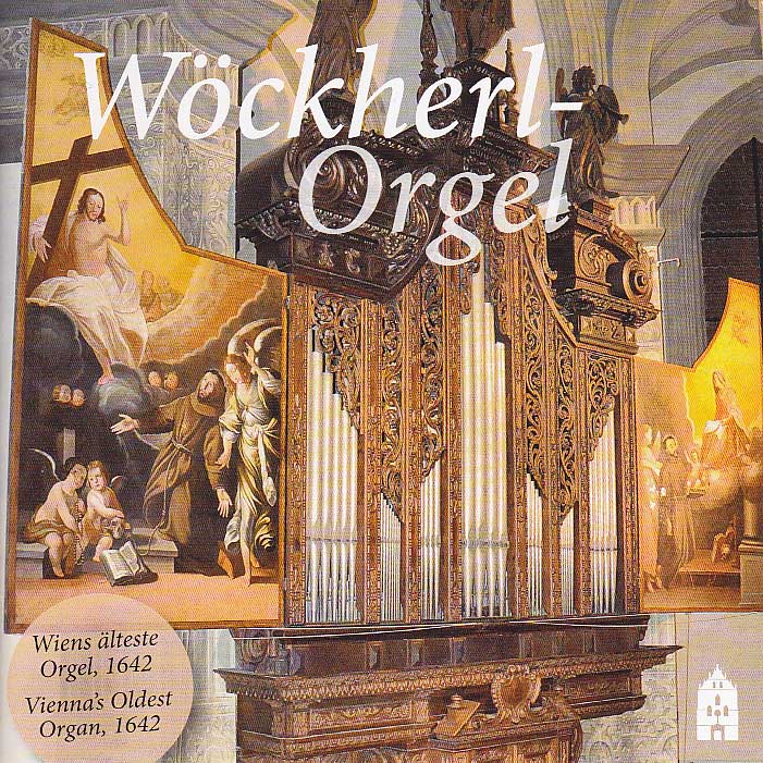 Die Wöckherl-Orgel In Der Wiener Franziskanerkirche